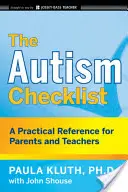 La lista de control del autismo: Una referencia práctica para padres y profesores - The Autism Checklist: A Practical Reference for Parents and Teachers