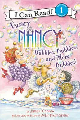 Fancy Nancy Burbujas, burbujas y más burbujas - Fancy Nancy: Bubbles, Bubbles, and More Bubbles!