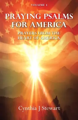 Salmos para América: Oraciones desde el corazón de América, Volumen 1 - Praying Psalms for America: Prayers from the Heart of America, Volume 1