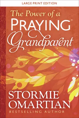 El poder de un abuelo que ora Guía de oración y estudio - The Power of a Praying(r) Grandparent Large Print