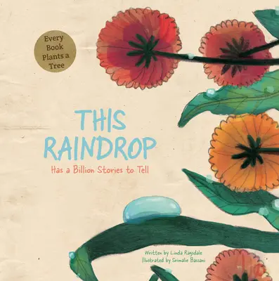 Esta gota de lluvia Tiene mil millones de historias que contar - This Raindrop: Has a Billion Stories to Tell