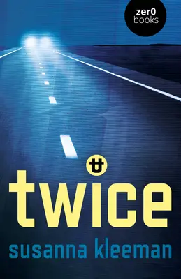 Dos veces: una novela - Twice: A Novel