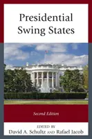 Segunda edición de Presidential Swing States - Presidential Swing States, Second Edition