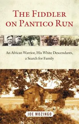 El violinista de Pantico Run: An African Warrior, His White Descendants, a Search for Family (Un guerrero africano, sus descendientes blancos y la búsqueda de su familia) - The Fiddler on Pantico Run: An African Warrior, His White Descendants, a Search for Family