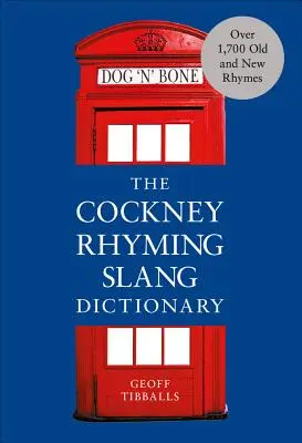 El diccionario de jerga rítmica cockney - The Cockney Rhyming Slang Dictionary