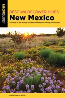 Las mejores rutas de flores silvestres de Nuevo México: Guía de las mejores aventuras de senderismo con flores silvestres de la zona - Best Wildflower Hikes New Mexico: A Guide to the Area's Greatest Wildflower Hiking Adventures