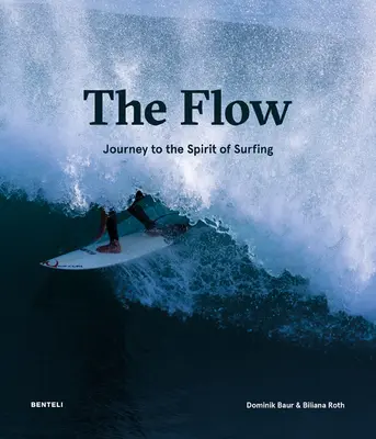 El flujo: viaje al espíritu del surf - The Flow: Journey to the Spirit of Surfing