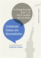 Las estatuas confederadas y la conmemoración - Confederate Statues and Memorialization