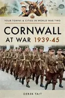 Cornualles en guerra 1939-45 - Cornwall at War 1939-45