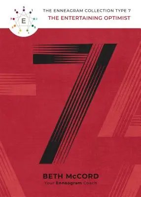 El Eneagrama Tipo 7: El Optimista Entretenido - The Enneagram Type 7: The Entertaining Optimist