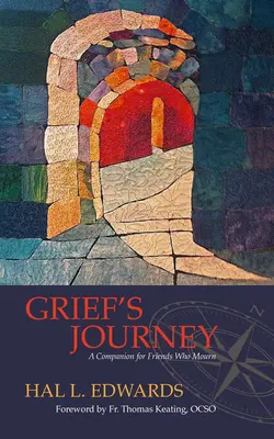 El viaje del duelo: Un compañero para los amigos que lloran - Grief's Journey: A Companion for Friends Who Mourn