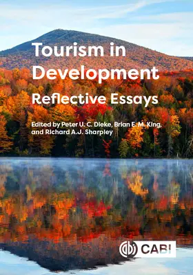 El turismo en el desarrollo: Ensayos reflexivos - Tourism in Development: Reflective Essays