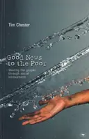 Buenas noticias para los pobres - El Evangelio a través de la participación social (Chester Dr Tim (Autor)) - Good news to the poor - The Gospel Through Social Involvement (Chester Dr Tim (Author))