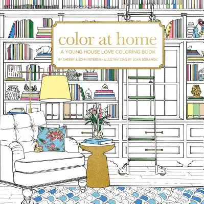 Color at Home: Un libro para colorear de Young House Love - Color at Home: A Young House Love Coloring Book