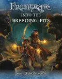 Frostgrave: En las fosas de cría - Frostgrave: Into the Breeding Pits