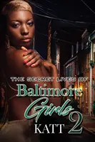 La vida secreta de las chicas de Baltimore 2 - The Secret Lives of Baltimore Girls 2