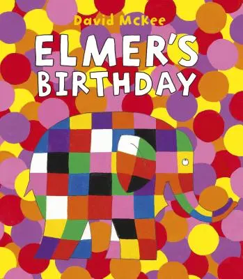 El cumpleaños de Elmer - Elmer's Birthday