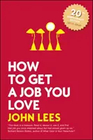 Cómo conseguir un trabajo que te guste, edición 2019 - 2020 - How to Get a Job You Love, 2019 - 2020 Edition