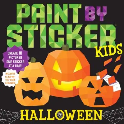 Paint by Sticker Kids: Halloween: Crea 10 imágenes, ¡una pegatina cada vez! Incluye pegatinas que brillan en la oscuridad - Paint by Sticker Kids: Halloween: Create 10 Pictures One Sticker at a Time! Includes Glow-In-The-Dark Stickers