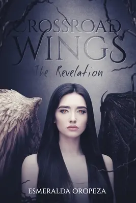 Alas de Encrucijada: La Revelación - Crossroad Wings: The Revelation