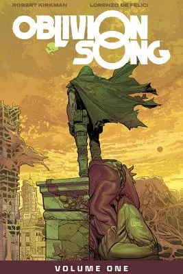 Oblivion Song de Kirkman & de Felici Volumen 1 - Oblivion Song by Kirkman & de Felici Volume 1