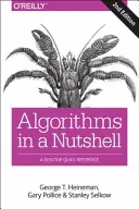 Algoritmos en una cáscara de nuez: Guía práctica - Algorithms in a Nutshell: A Practical Guide