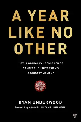 Un año como ningún otro: Cómo una pandemia mundial condujo al momento más orgulloso de la Universidad de Vanderbilt - A Year Like No Other: How a Global Pandemic Led to Vanderbilt University's Proudest Moment