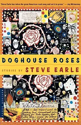 Las rosas de la perrera: Historias - Doghouse Roses: Stories