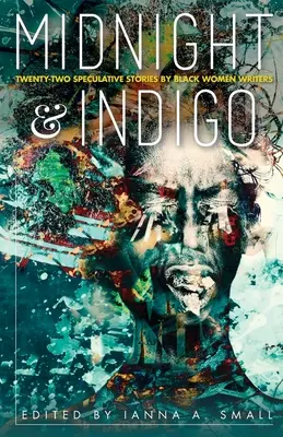 medianoche y añil: Veintidós relatos especulativos de escritoras negras - midnight & indigo: Twenty-two Speculative Stories by Black Women Writers