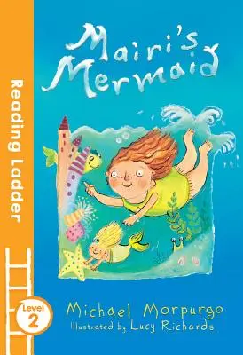 La sirena de Mairi (Escalera de lectura Nivel 2) - Mairi's Mermaid (Reading Ladder Level 2)