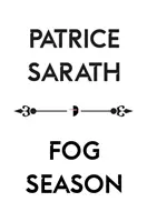 Temporada de niebla: Un Cuento de Port Saint Frey - Fog Season: A Tale of Port Saint Frey