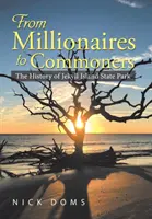 De millonarios a plebeyos: La historia del Parque Estatal de Jekyll Island - From Millionaires to Commoners: The History of Jekyll Island State Park