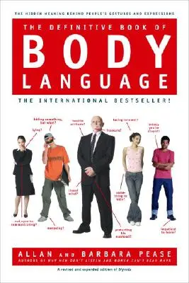 El libro definitivo del lenguaje corporal: El significado oculto tras los gestos y expresiones de las personas - The Definitive Book of Body Language: The Hidden Meaning Behind People's Gestures and Expressions