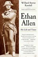 Ethan Allen: su vida y su época - Ethan Allen: His Life and Times
