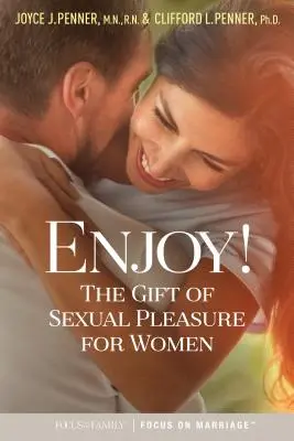 Disfruta El don del placer sexual para la mujer - Enjoy!: The Gift of Sexual Pleasure for Women