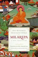 Los cien mil cantos de Milarepa: nueva traducción - The Hundred Thousand Songs of Milarepa: A New Translation