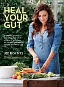 Cura tu intestino - Alimentación sobrealimentada - Heal Your Gut - Supercharged Food