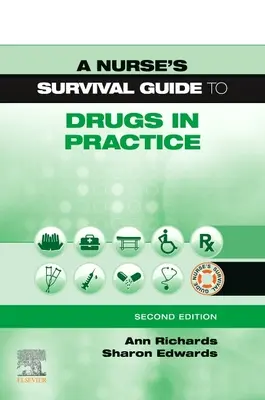 Guía de supervivencia de la enfermera sobre fármacos en la consulta - Nurse's Survival Guide to Drugs in Practice