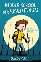 Desventuras en la escuela secundaria - Middle School Misadventures