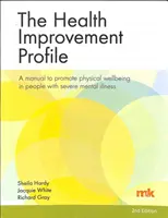 Perfil de mejora de la salud: Un manual para promover el bienestar físico en personas con enfermedades mentales graves - Health Improvement Profile: A manual to promote physical wellbeing in people with severe mental illness