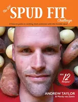 El reto Spud Fit DIY: Guía práctica para combatir la adicción a la comida con la humilde patata. - The DIY Spud Fit Challenge: A How-To Guide To Tackling Food Addiction With The Humble Spud