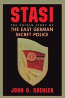 Stasi: La historia no contada de la policía secreta de Alemania Oriental - Stasi: The Untold Story of the East German Secret Police