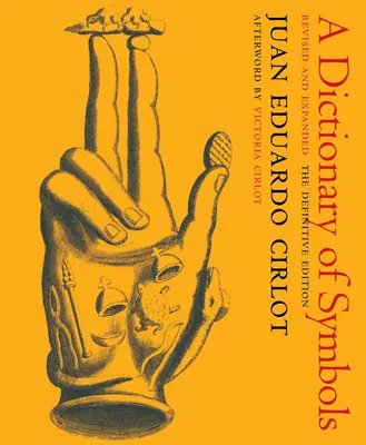 Diccionario de símbolos: Edición revisada y ampliada - A Dictionary of Symbols: Revised and Expanded Edition