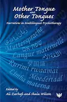 Lengua materna y otras lenguas: Narrativas en psicoterapia multilingüe - Mother Tongue and Other Tongues: Narratives in Multilingual Psychotherapy