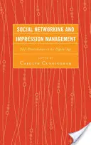 Redes sociales y gestión de la impresión: La autopresentación en la era digital - Social Networking and Impression Management: Self-Presentation in the Digital Age