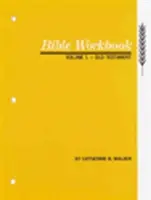 Cuaderno de ejercicios bíblicos Vol. 1 Antiguo Testamento, Tomo 1 - Bible Workbook Vol. 1 Old Testament, Volume 1