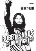 Bobby Sands: Luchador por la libertad - Bobby Sands: Freedom Fighter