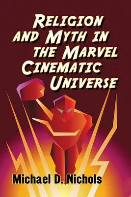 Religión y mito en el Universo Cinematográfico Marvel - Religion and Myth in the Marvel Cinematic Universe