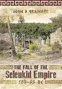 La caída del Imperio Seléucida, 187-75 a.C. - The Fall of the Seleukid Empire, 187-75 BC