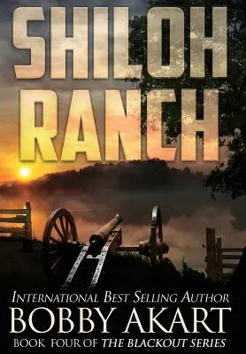 Rancho Shiloh: Un thriller de supervivencia post-apocalíptica EMP - Shiloh Ranch: A Post-Apocalyptic EMP Survival Thriller